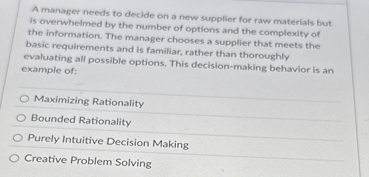  A manager needs to decide on a new supplier for raw