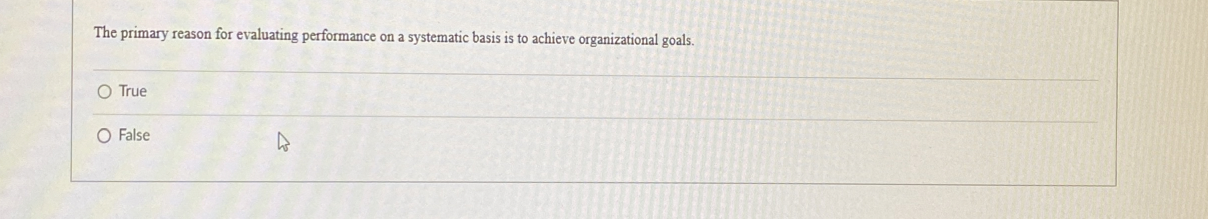  The primary reason for evaluating performance on a systematic basis is