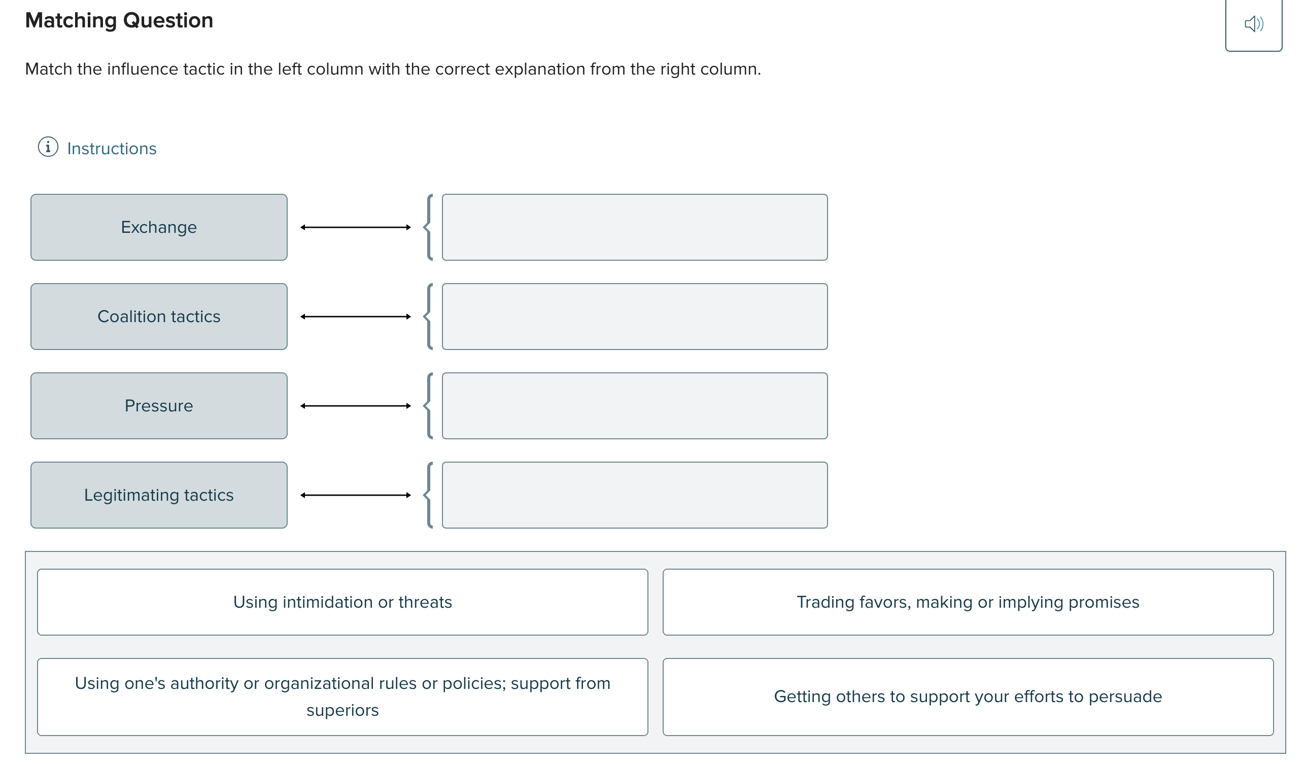  Matching Question Match the influence tactic in the left column with
