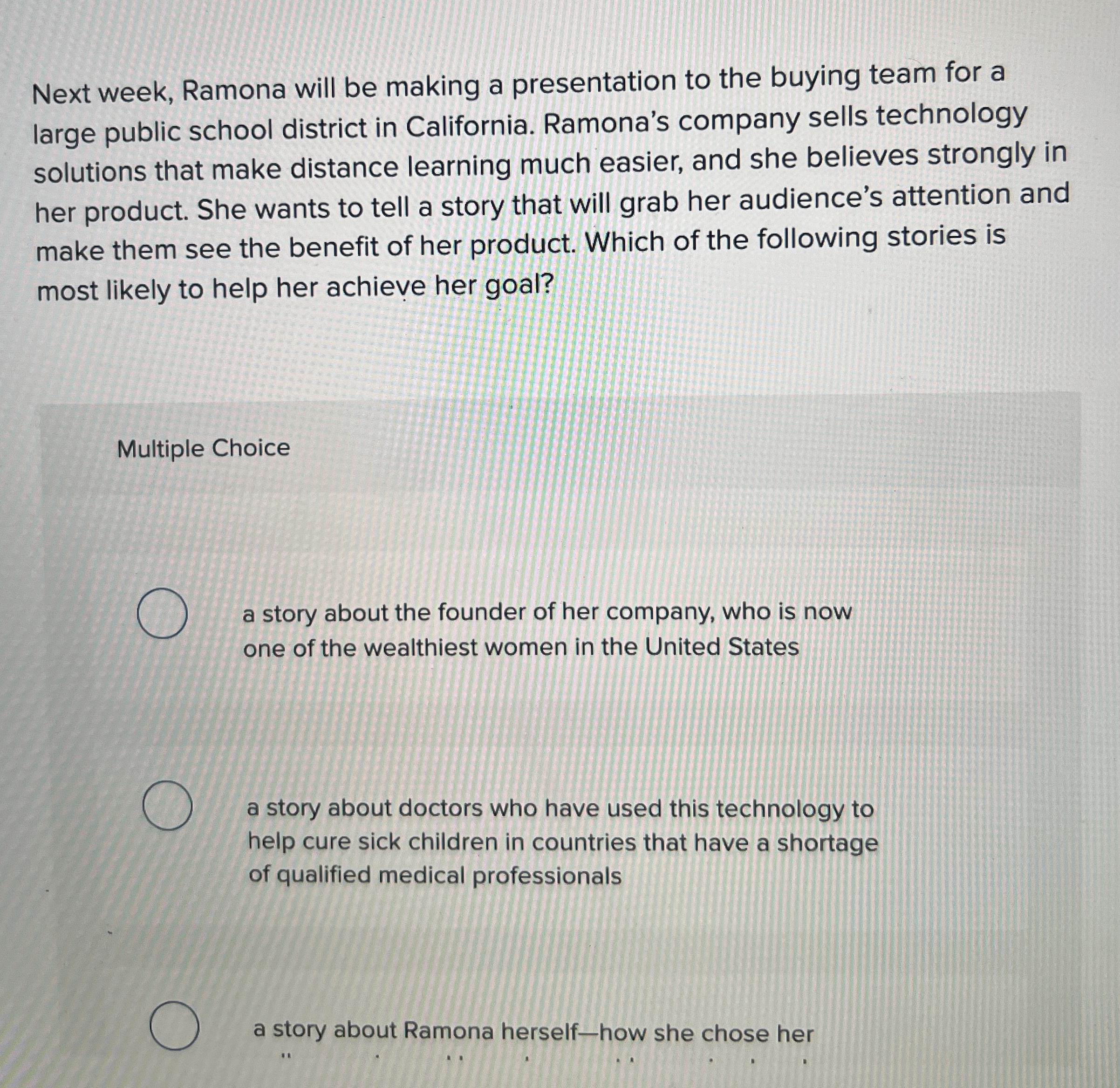  Next week, Ramona will be making a presentation to the buying