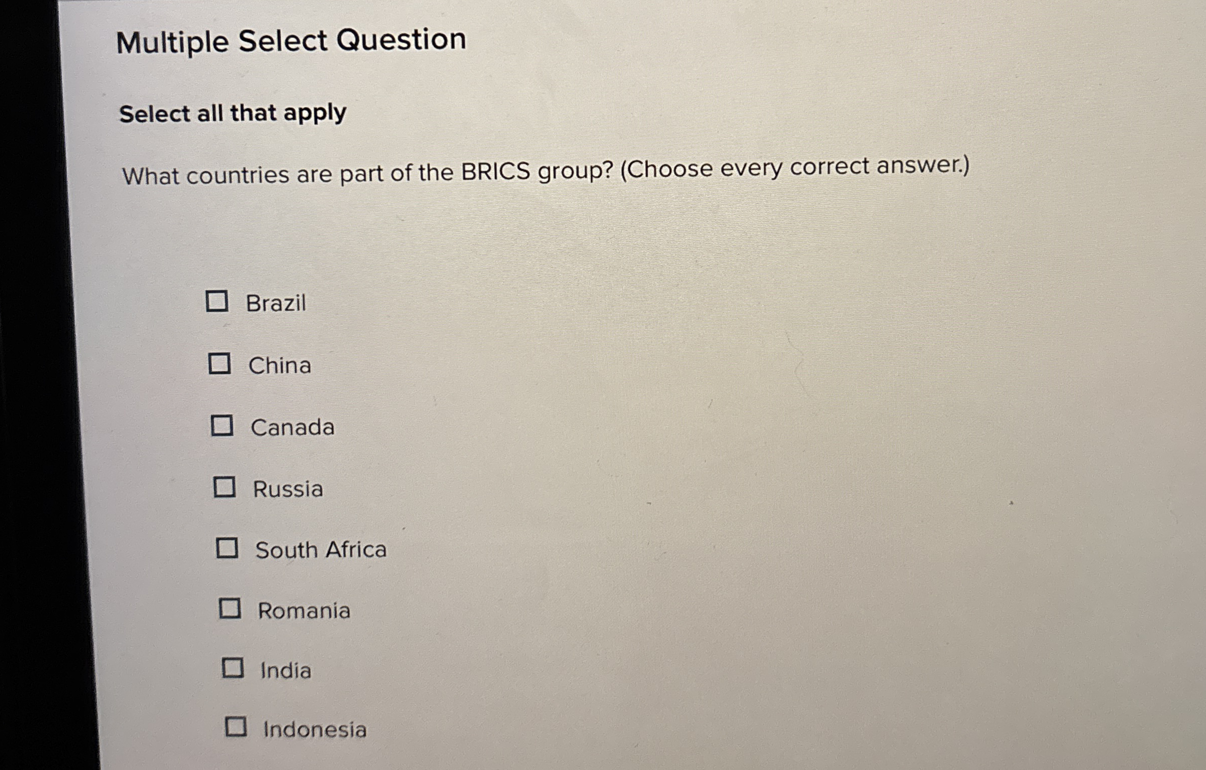  Multiple Select Question Select all that apply What countries are part
