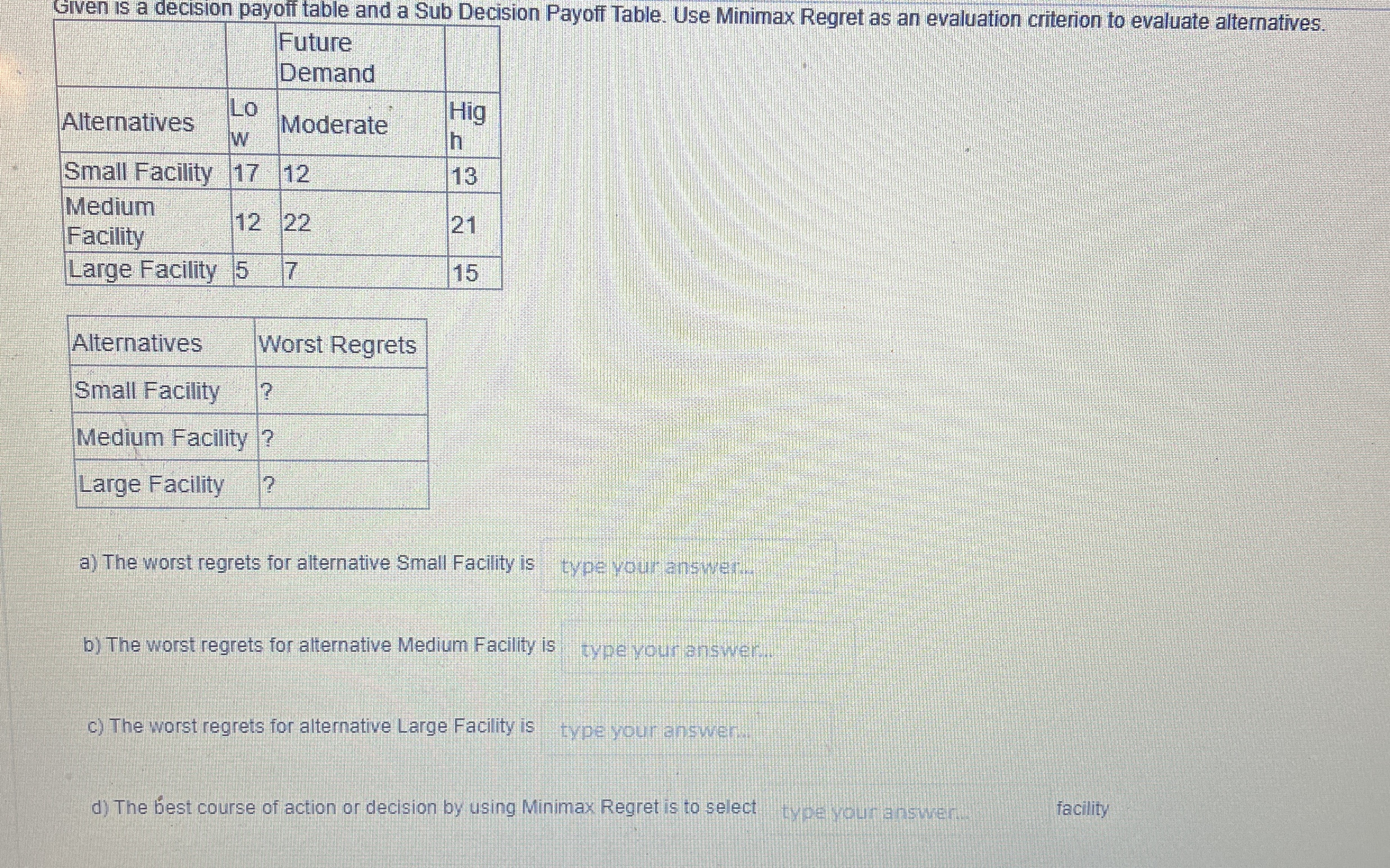  Given is a decision payoff table and a Sub Decision Payoff