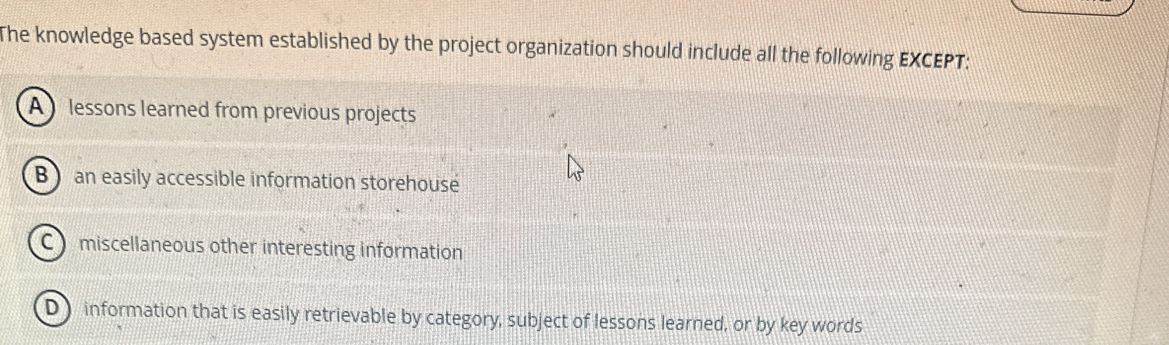  The knowledge based system established by the project organization should include