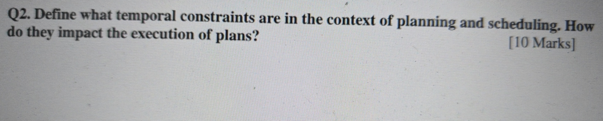  send to expert Q2. Define what temporal constraints are in the
