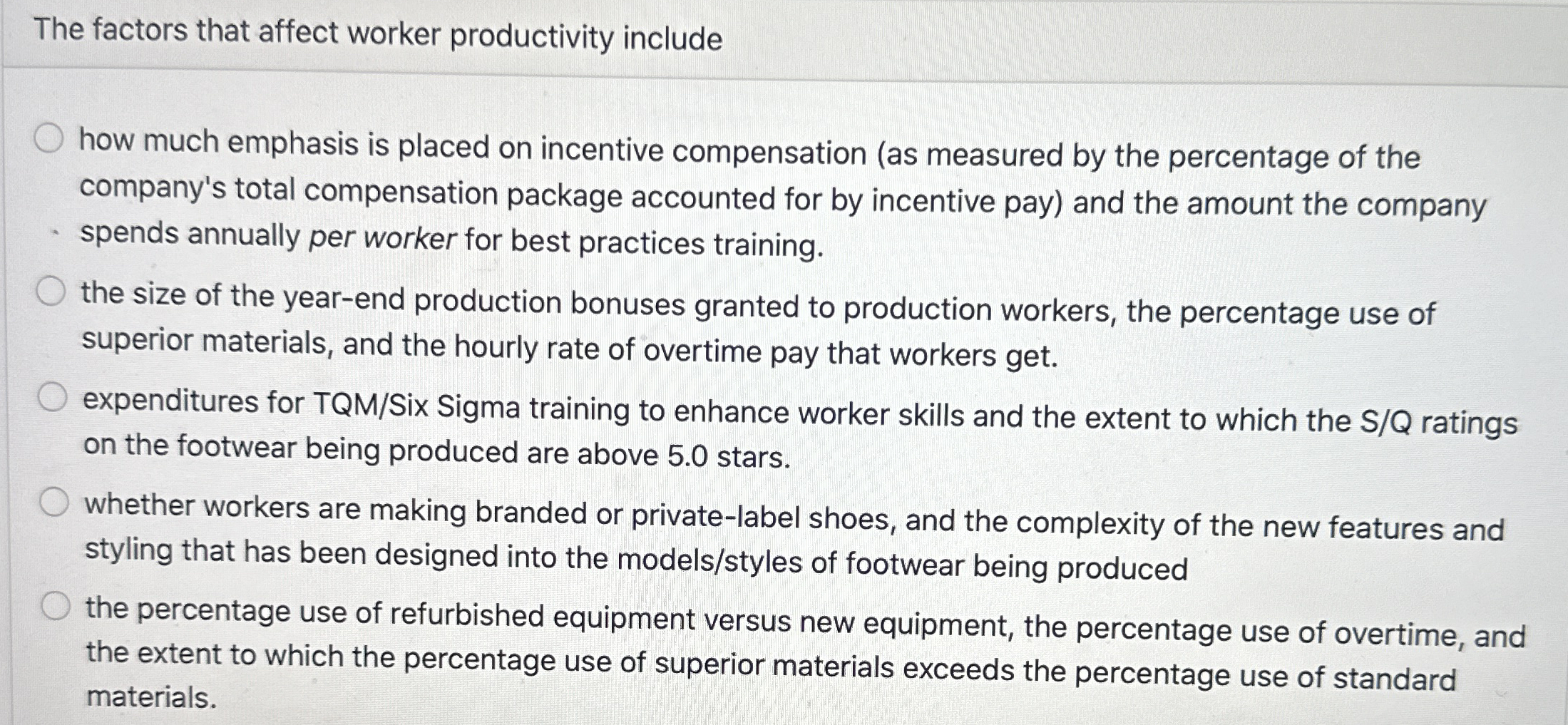  The factors that affect worker productivity include how much emphasis is