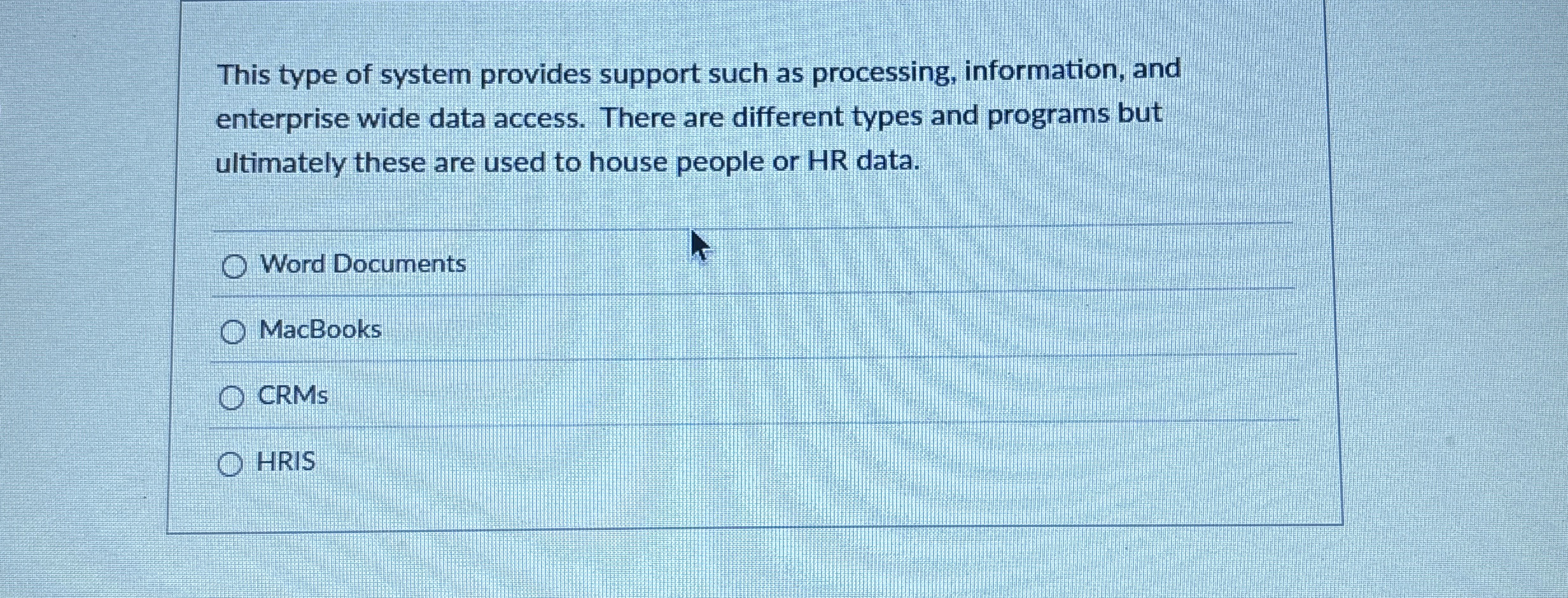  This type of system provides support such as processing, information, and