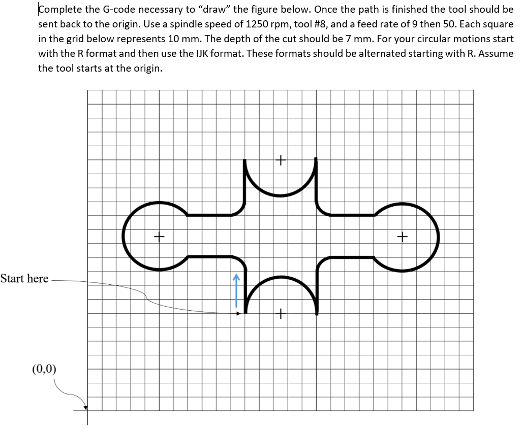  Complete the G-code necessary to "draw" the figure below. Once the