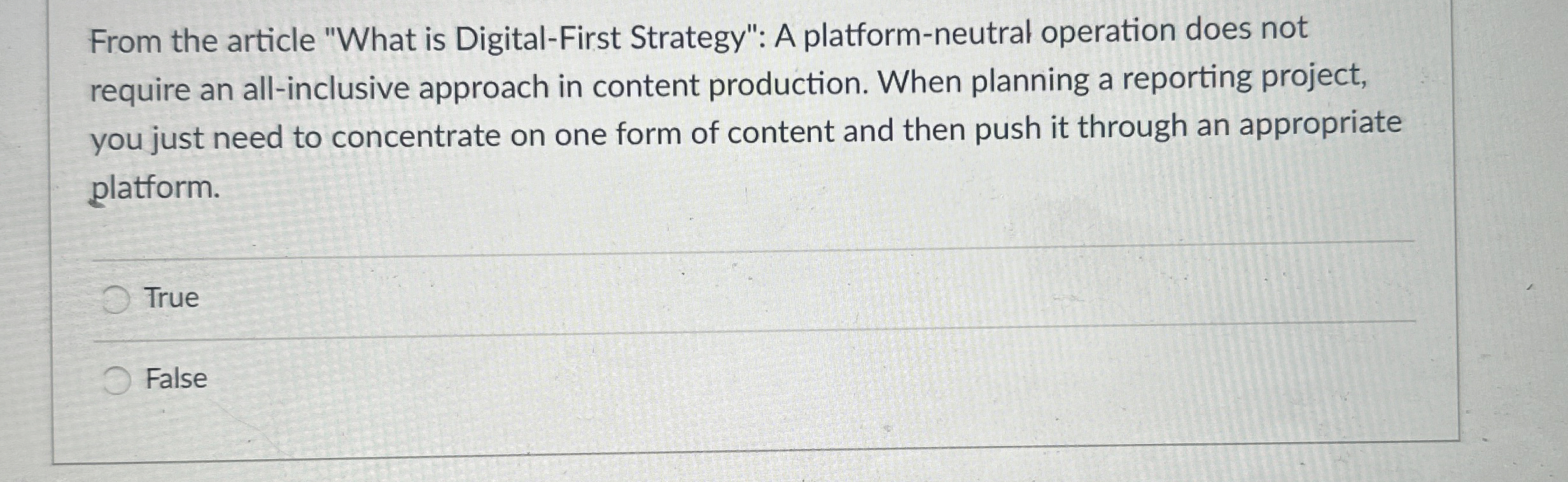  From the article "What is Digital-First Strategy": A platform-neutral operation does