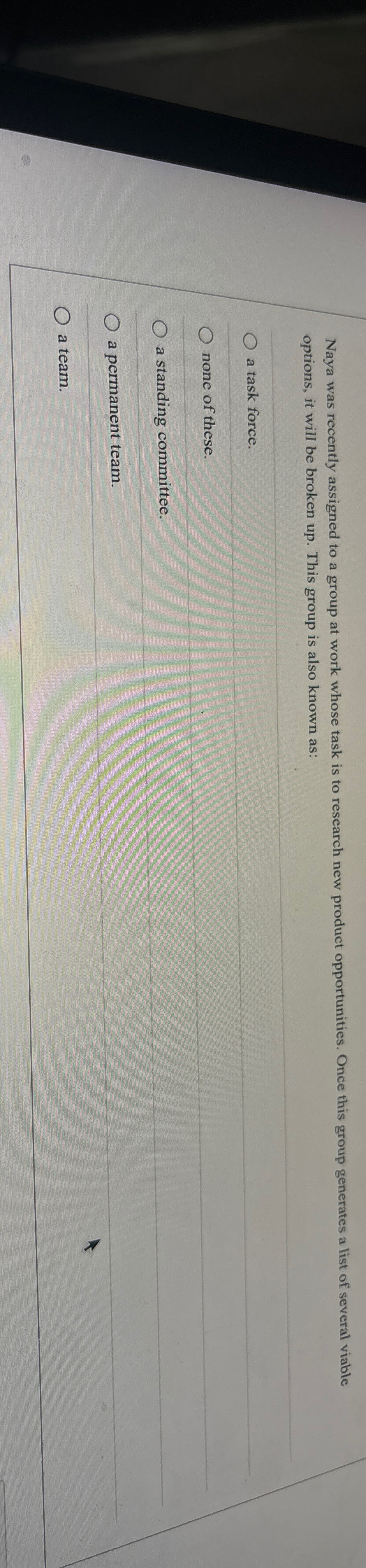  Naya was recently assigned to a group at work whose task