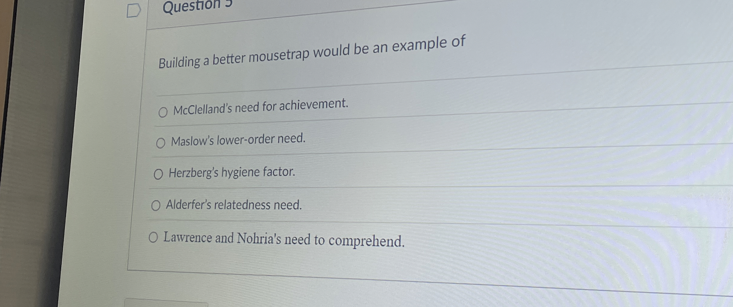  Question J Building a better mousetrap would be an example of