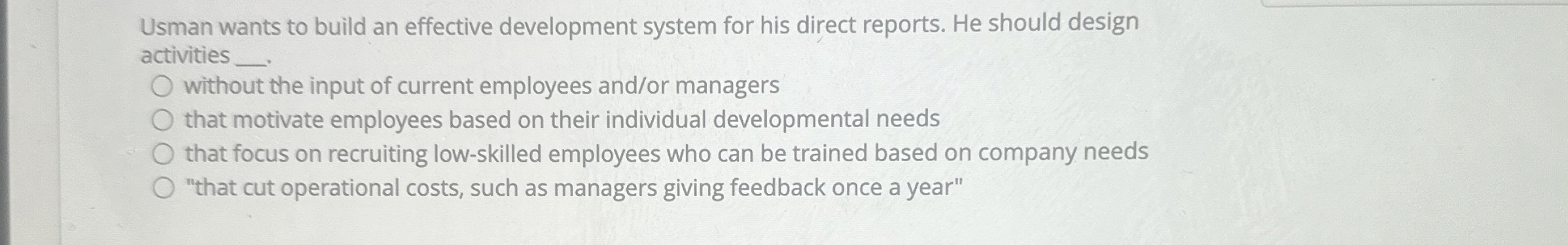  Usman wants to build an effective development system for his direct