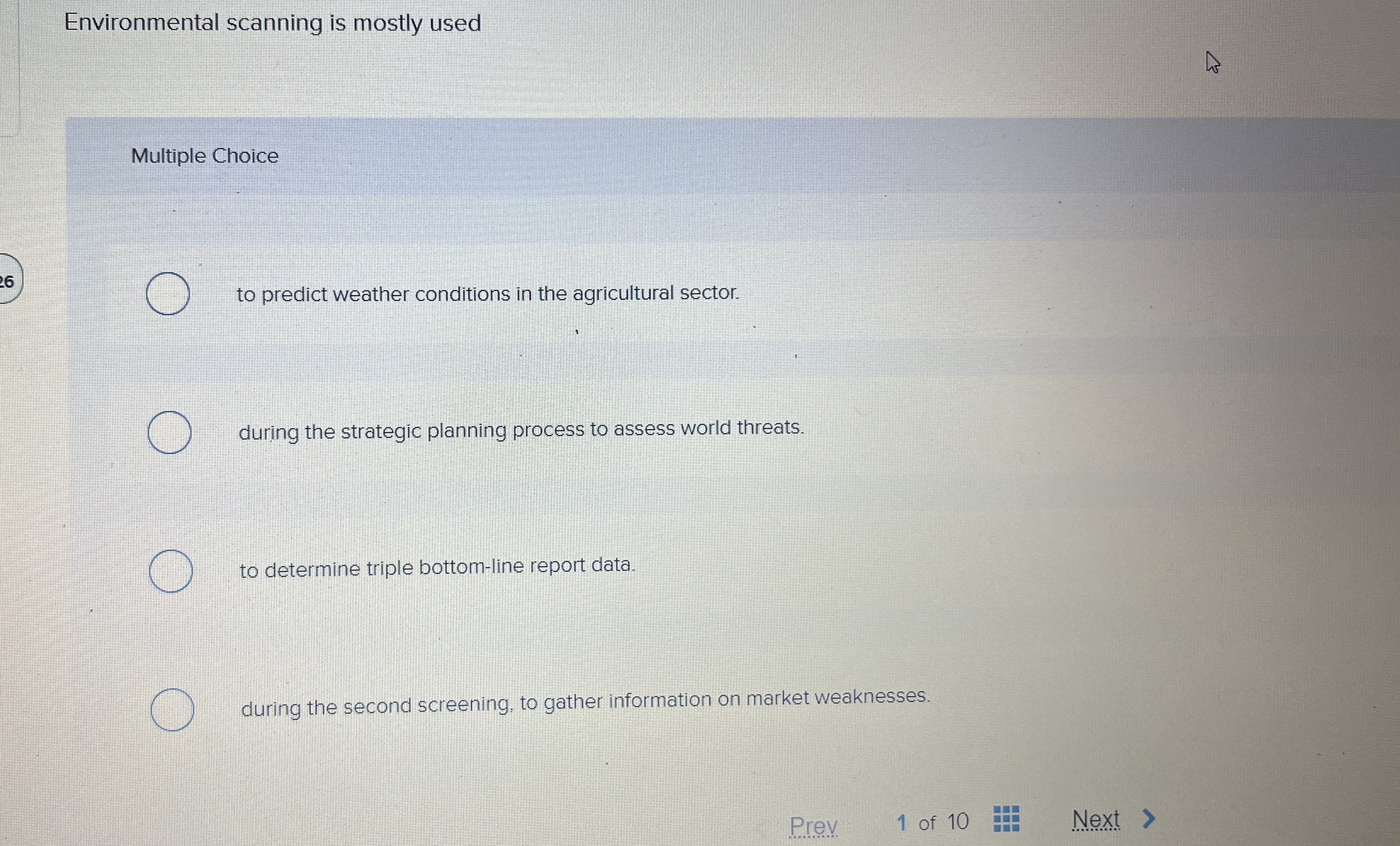  Environmental scanning is mostly used Multiple Choice 6 to predict weather