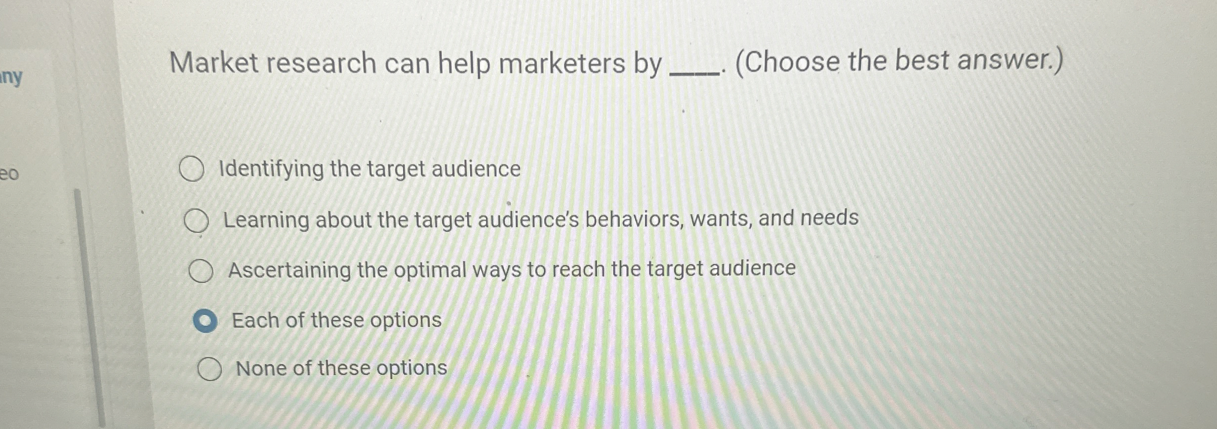  Market research can help marketers by q,(Choose the best answer.) Identifying