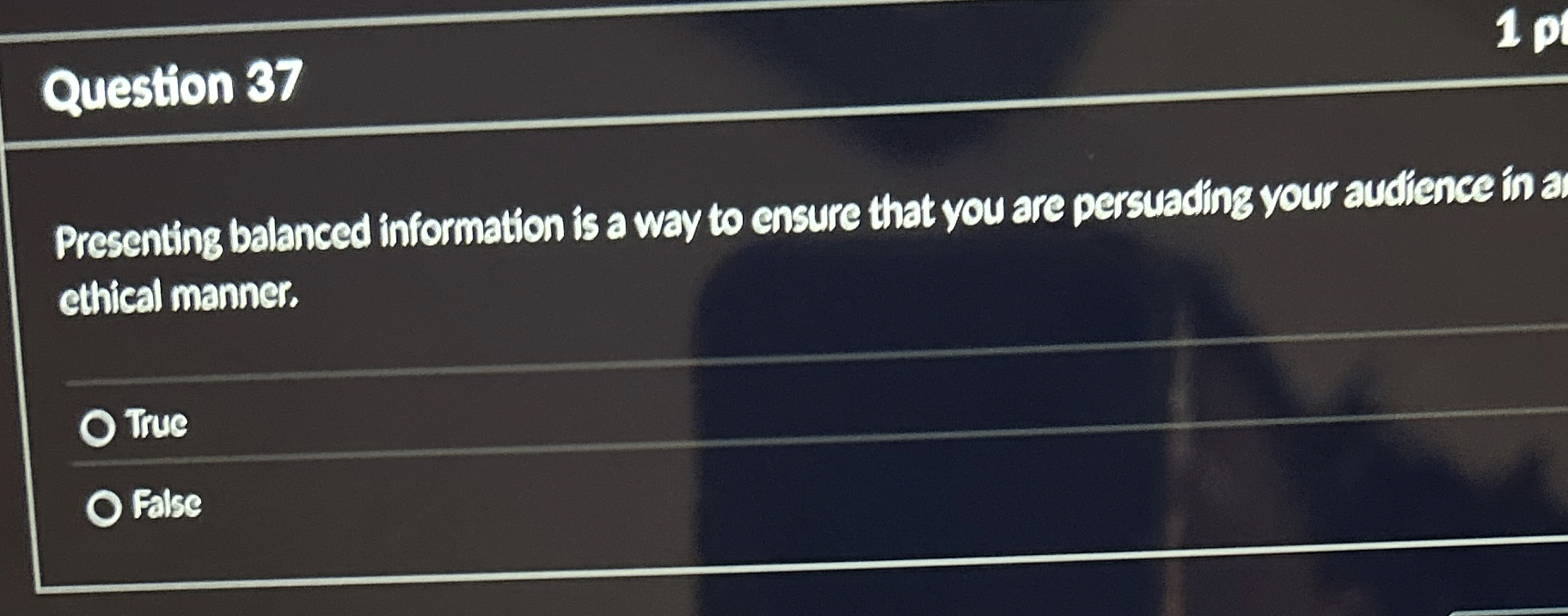  Question 37 1 p Presenting balanced information is a way to