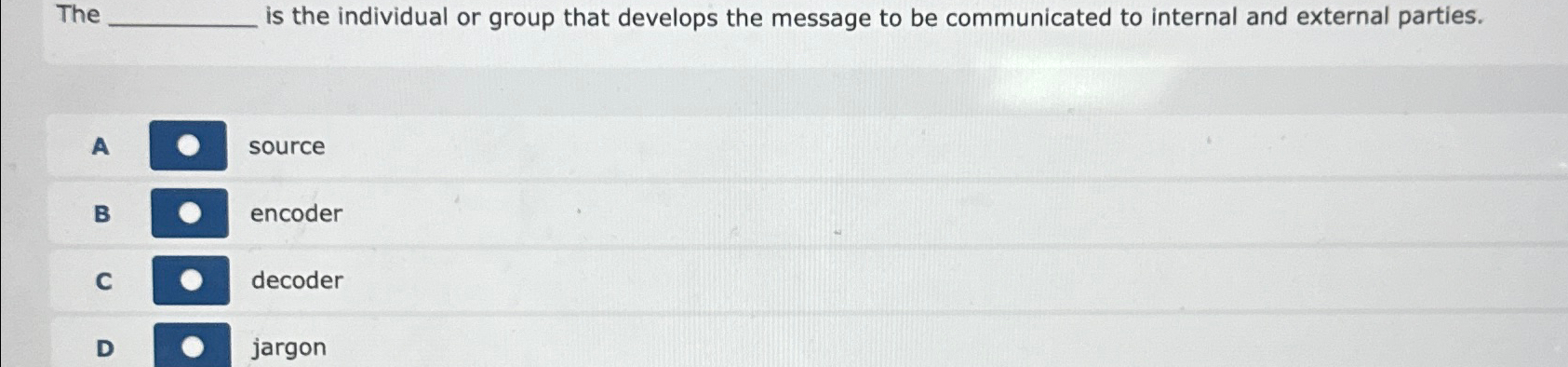  The q, is the individual or group that develops the message