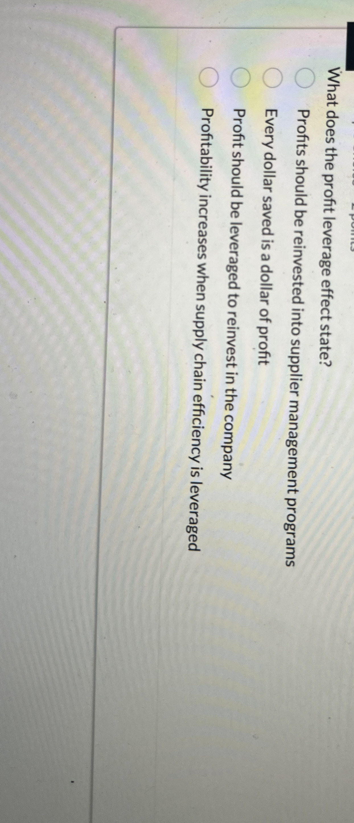  What does the profit leverage effect state? Profits should be reinvested
