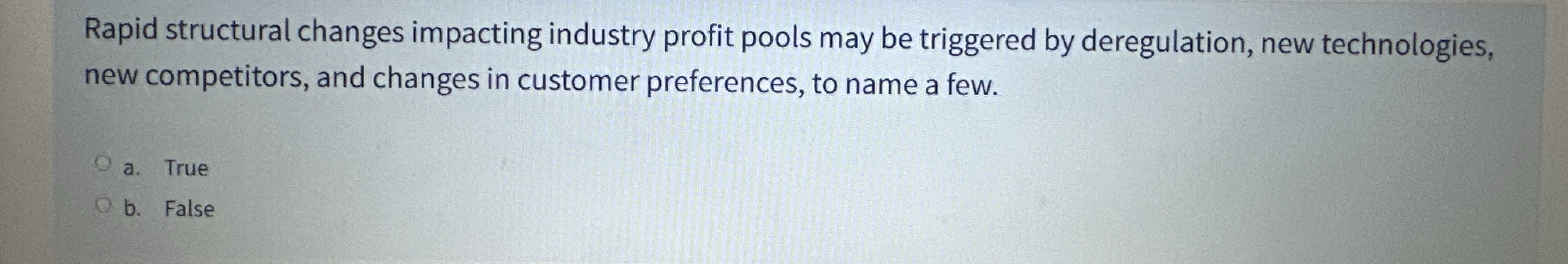  Rapid structural changes impacting industry profit pools may be triggered by