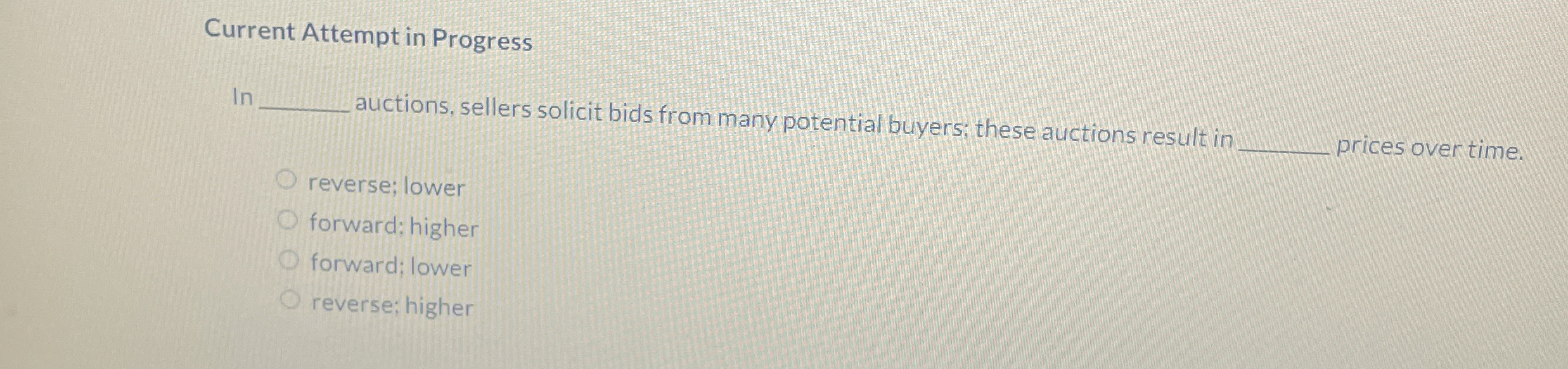  Current Attempt in Progress In auctions, sellers solicit bids from many