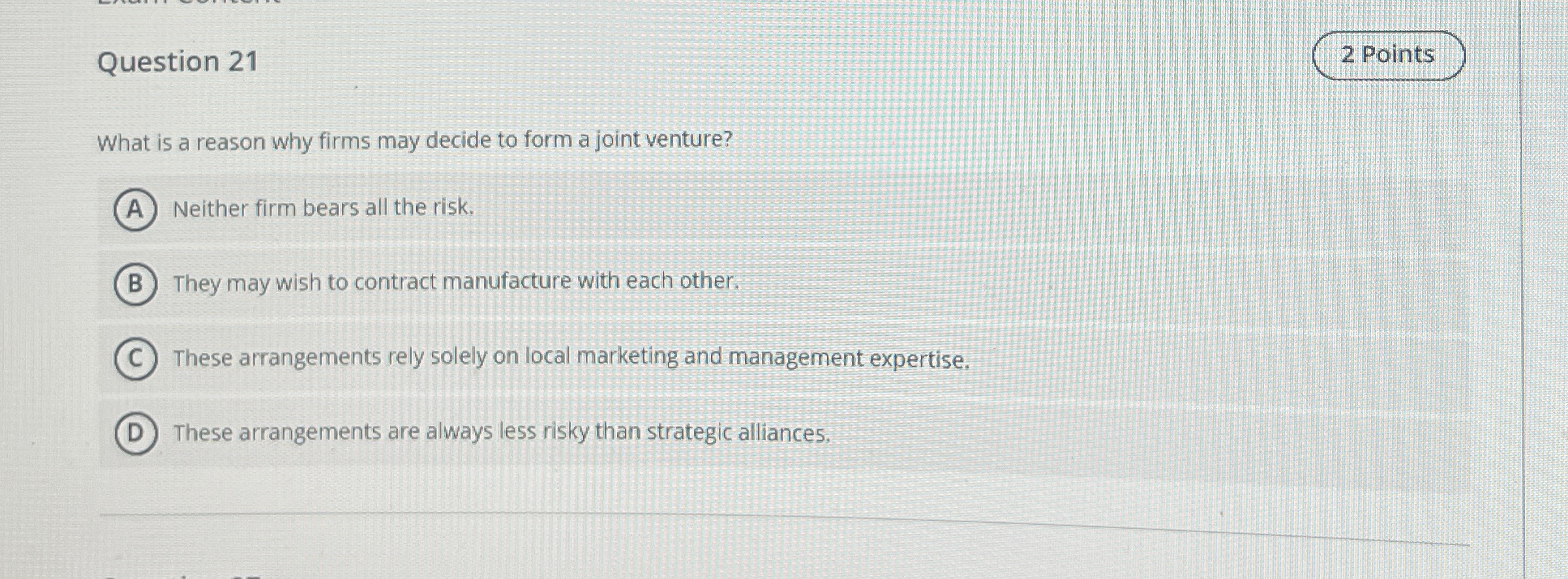  Question 21 2 Points What is a reason why firms may