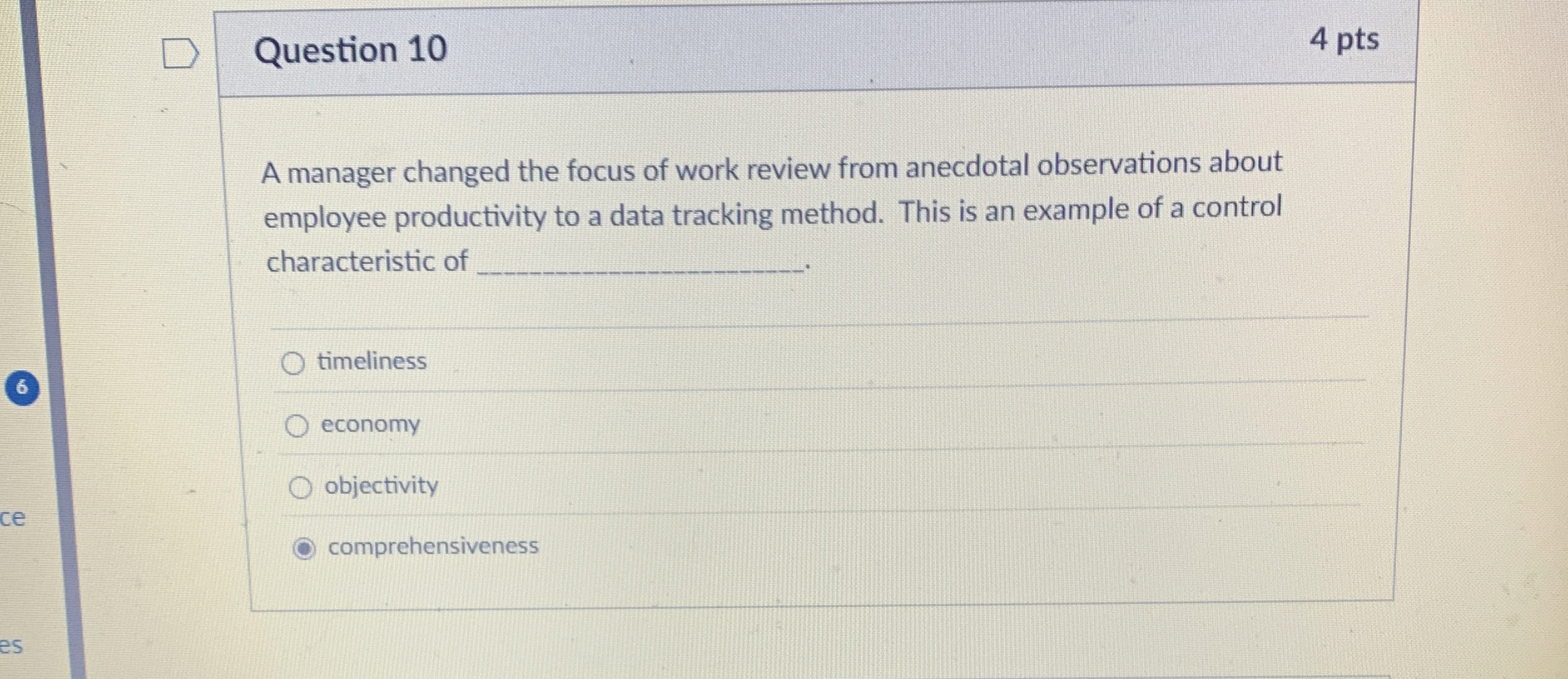  Question 10 4 pts A manager changed the focus of work