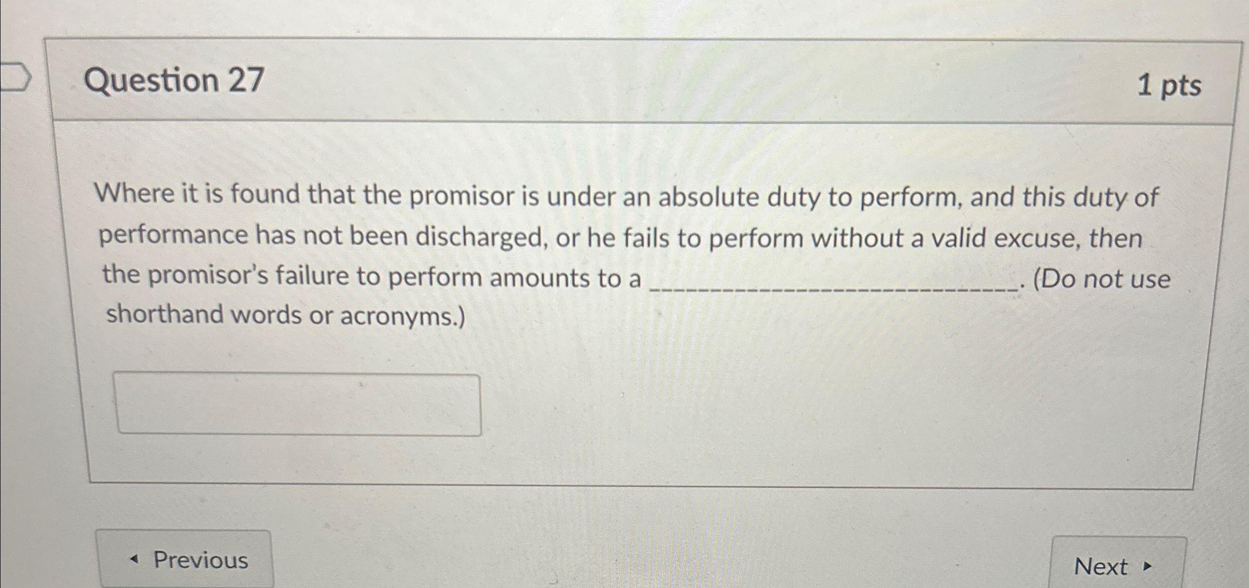  Question 27 1 pts Where it is found that the promisor