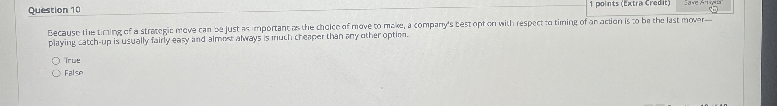  Question 10 1 points (Extra Credit) Save Answer Because the timing