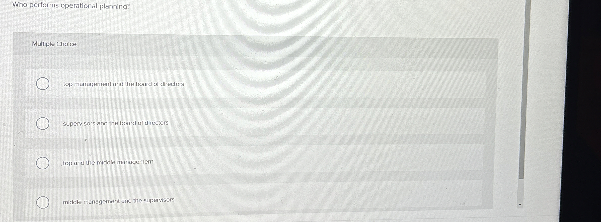  Who performs operational planning? Multiple Choice top management and the board