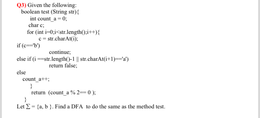Q3) Given the following: boolean test (String str){ int count_a = 0;