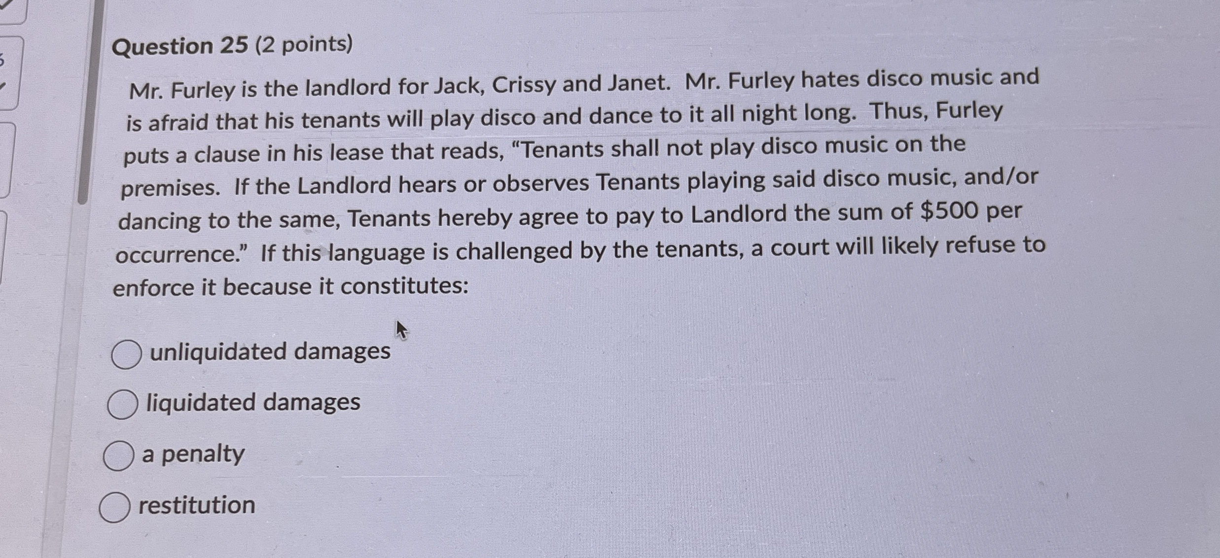  Question 25(2 points) Mr. Furley is the landlord for Jack, Crissy