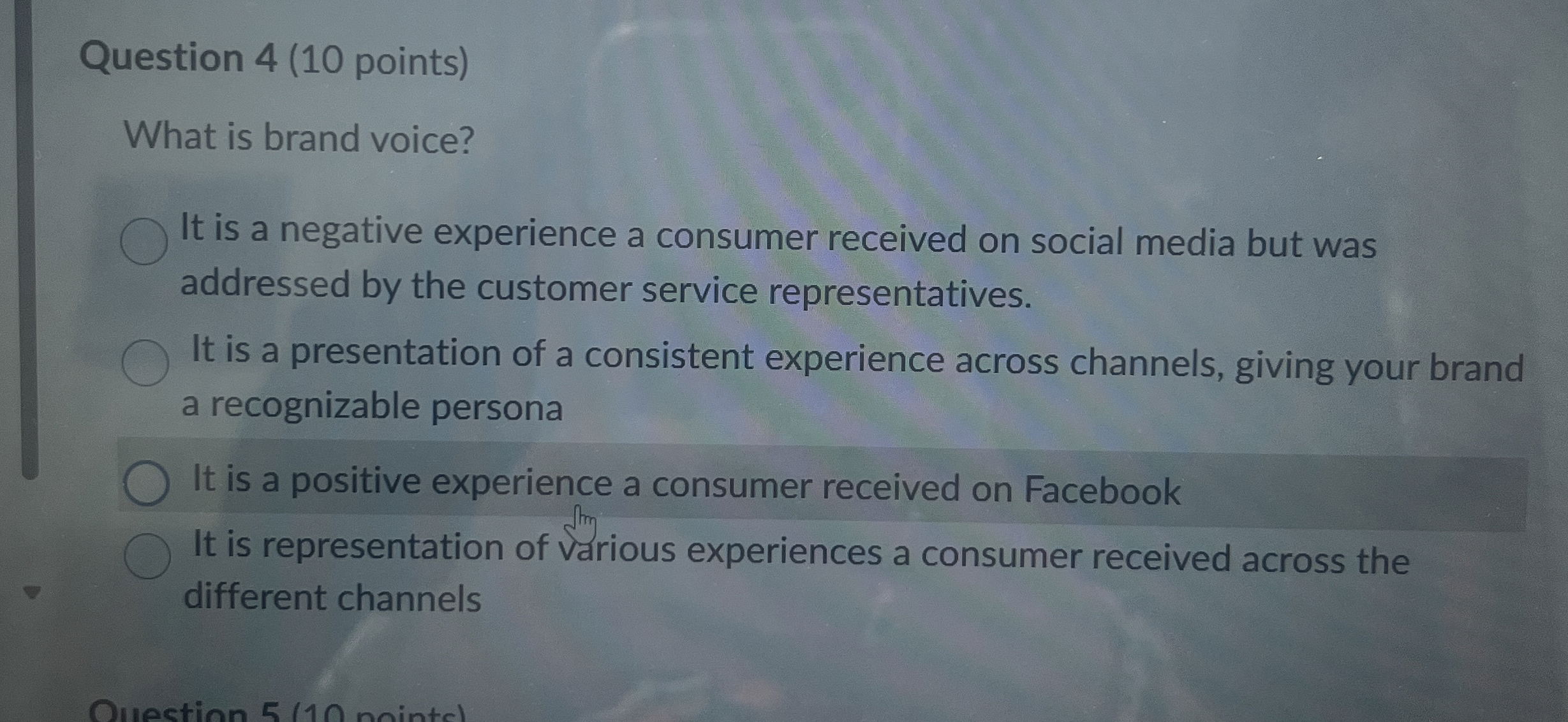  Question 4(10 points) What is brand voice? It is a negative