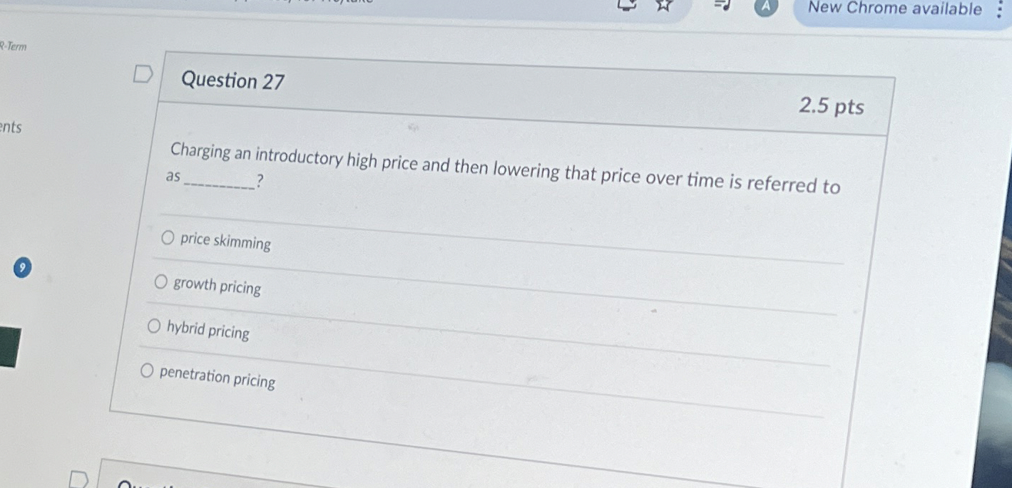  (A) New Chrome available Q-erm Question 27 2.5 pts Charging an