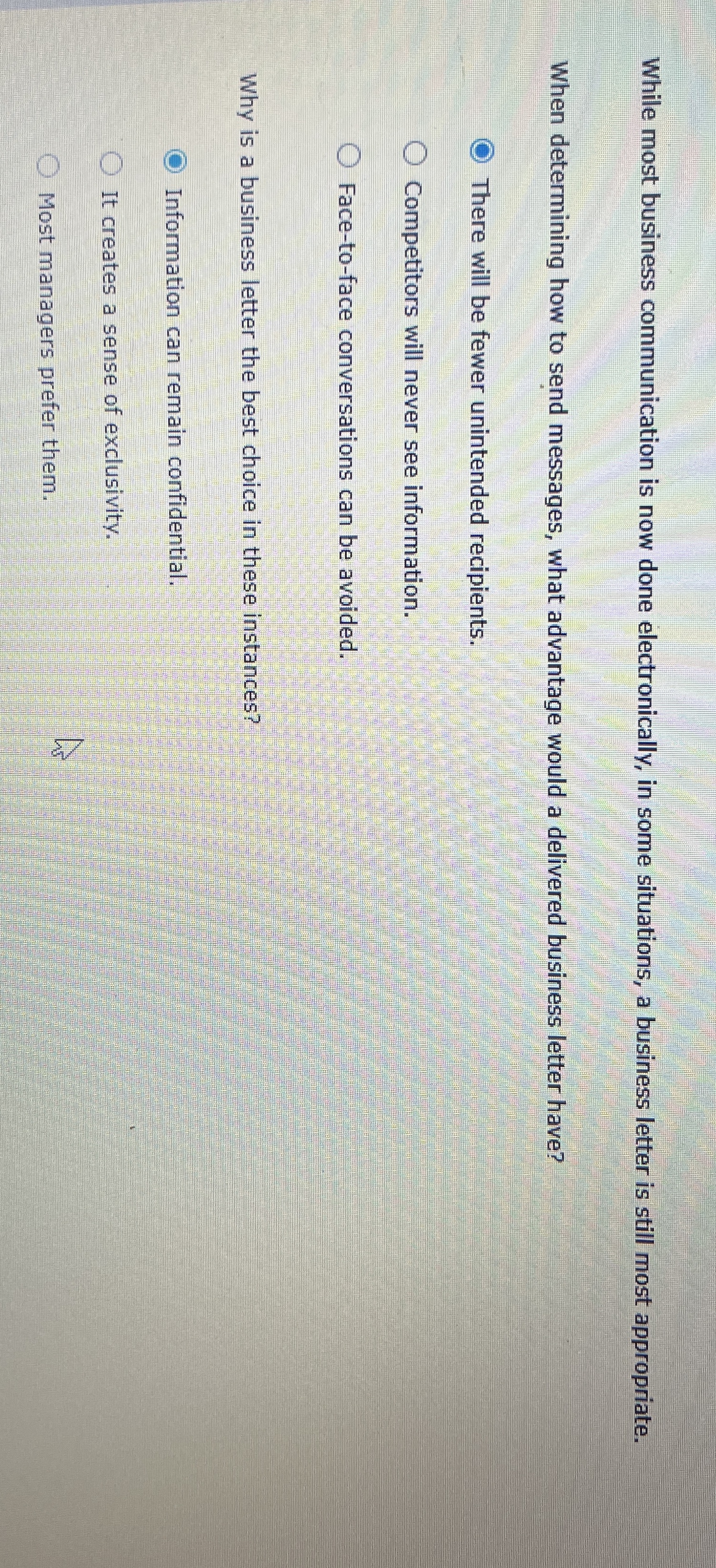  While most business communication is now done electronically, in some situations,