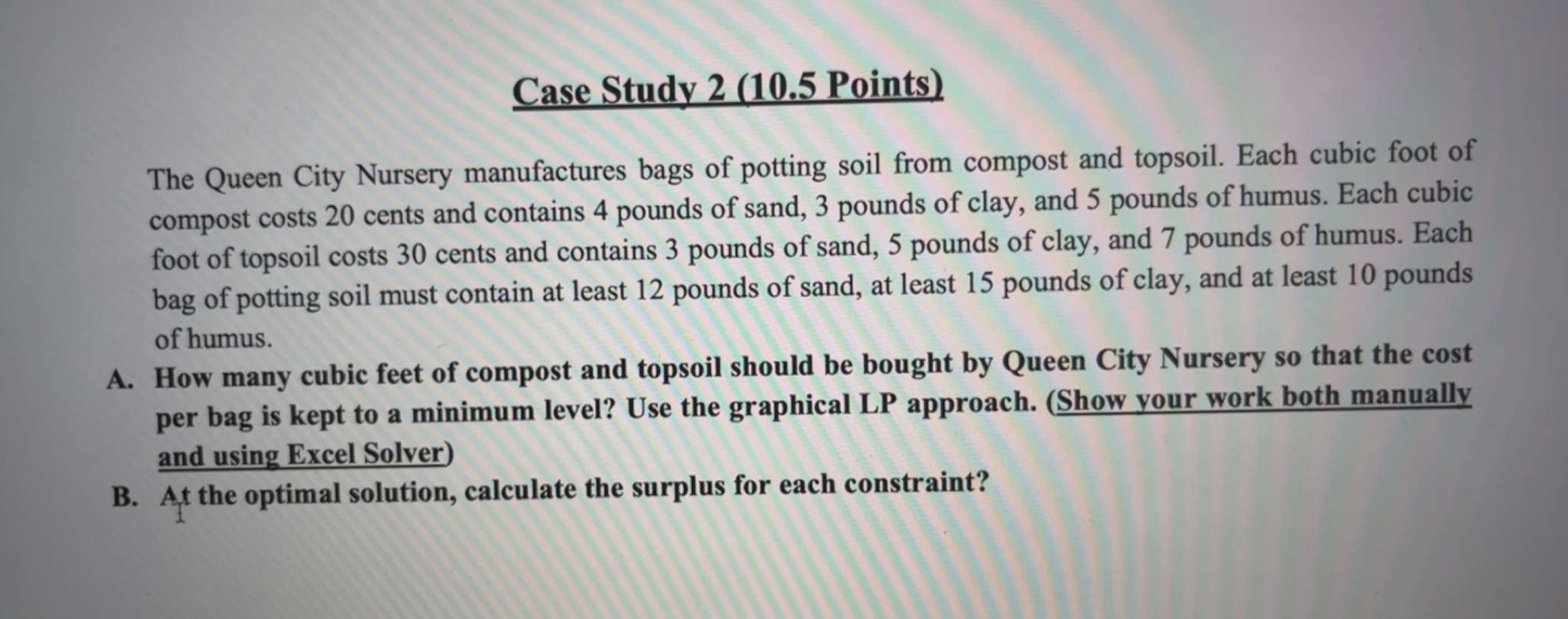  Case Study 2(10.5 Points) The Queen City Nursery manufactures bags of