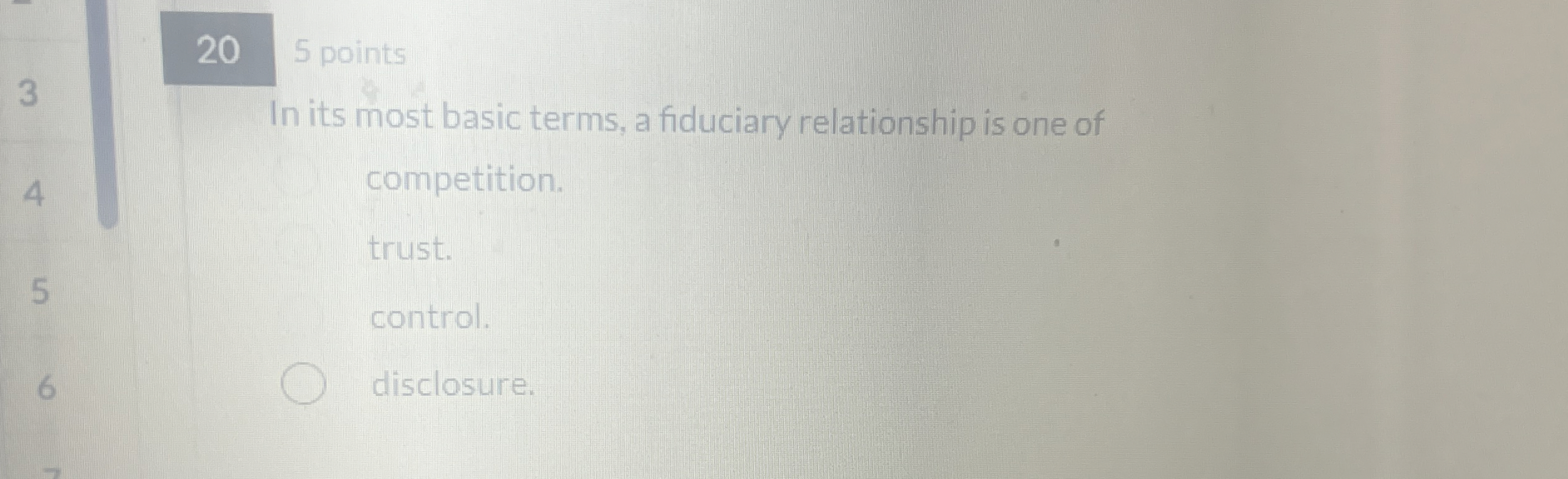  20 5 points 3 In its most basic terms, a fiduciary
