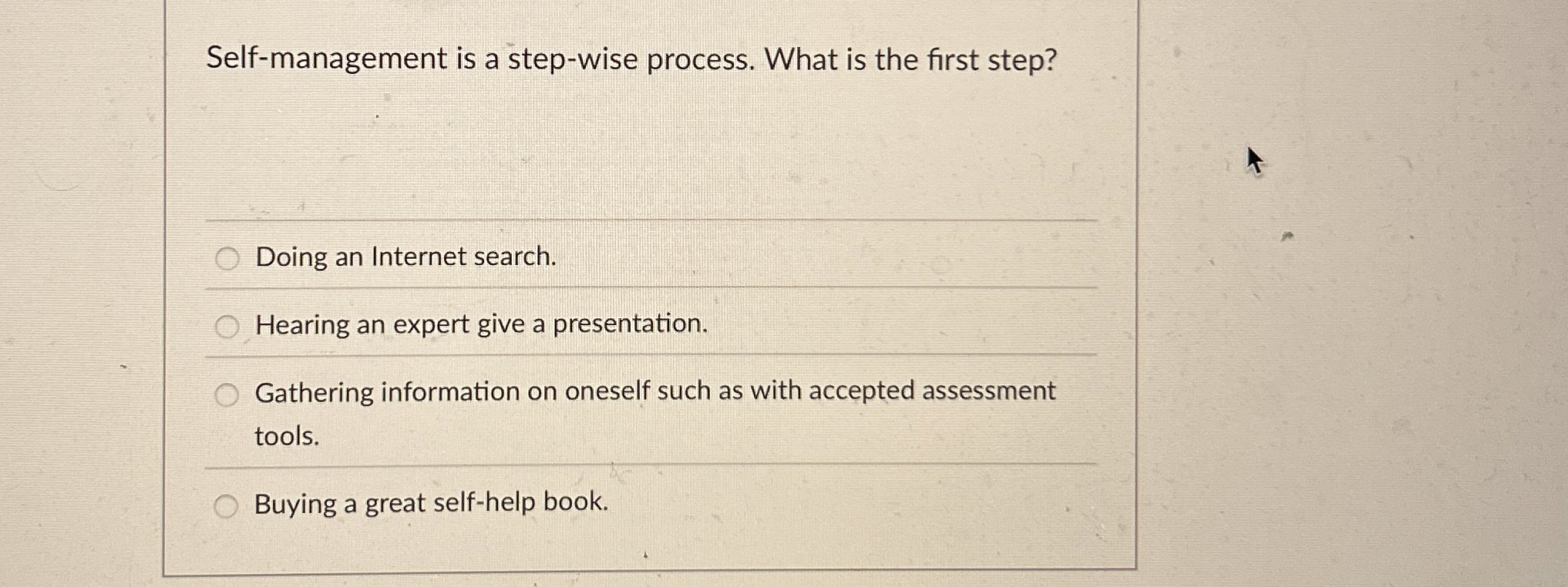  Self-management is a step-wise process. What is the first step? Doing