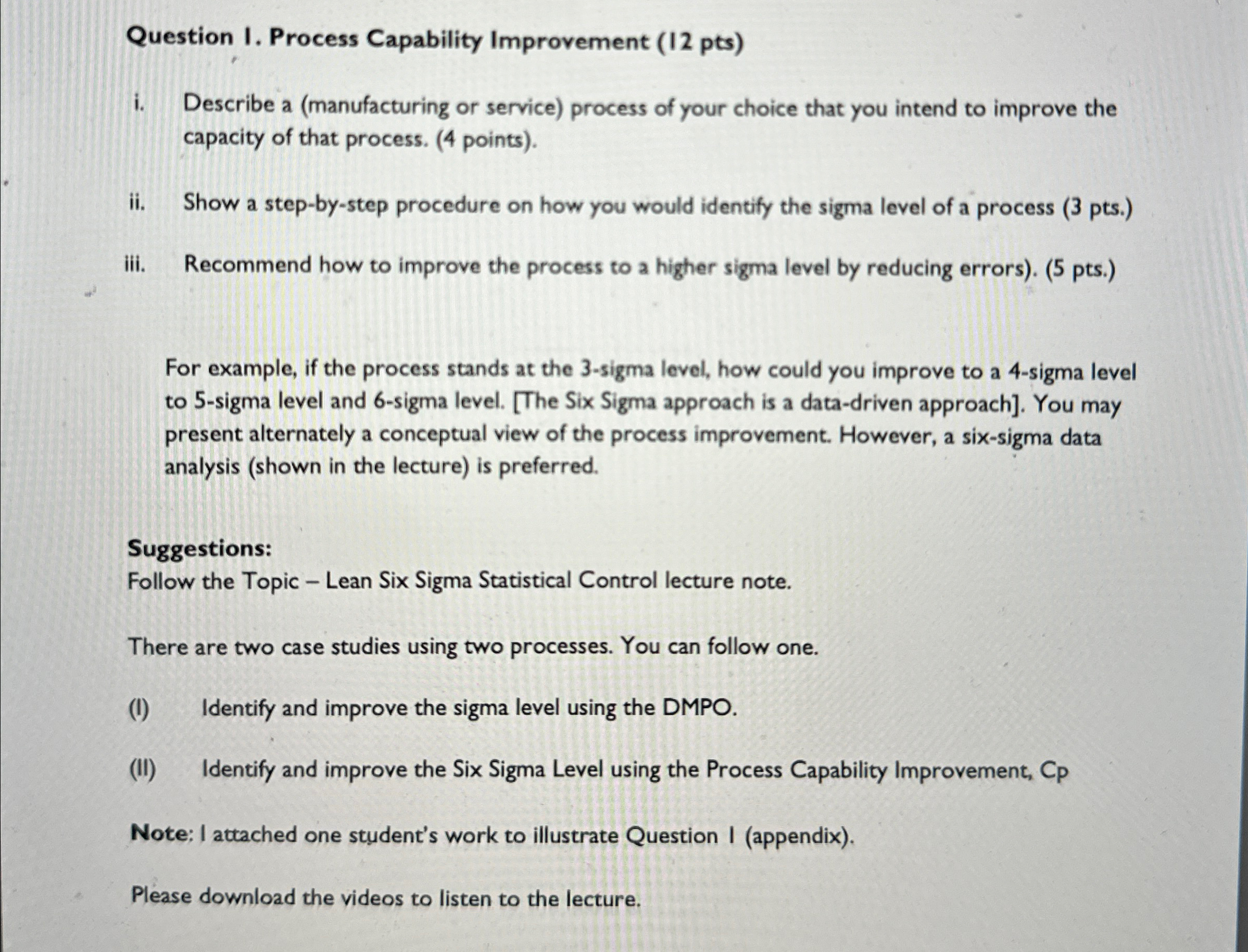  Question I. Process Capability Improvement (12 pts) i. Describe a (manufacturing