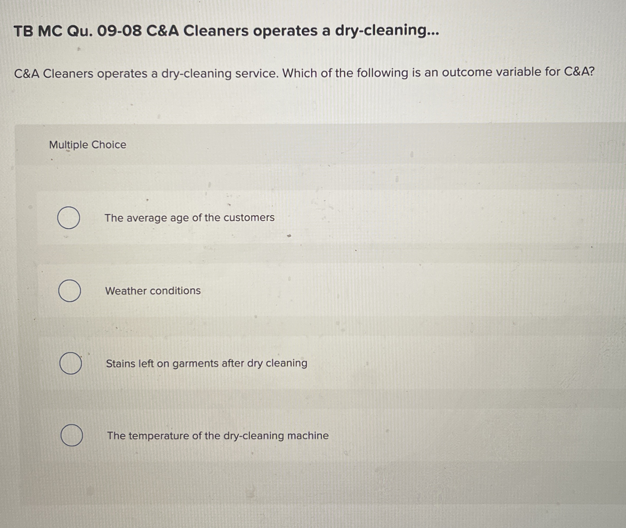  TB MC Qu.09-08 C&A Cleaners operates a dry-cleaning... C&A Cleaners operates