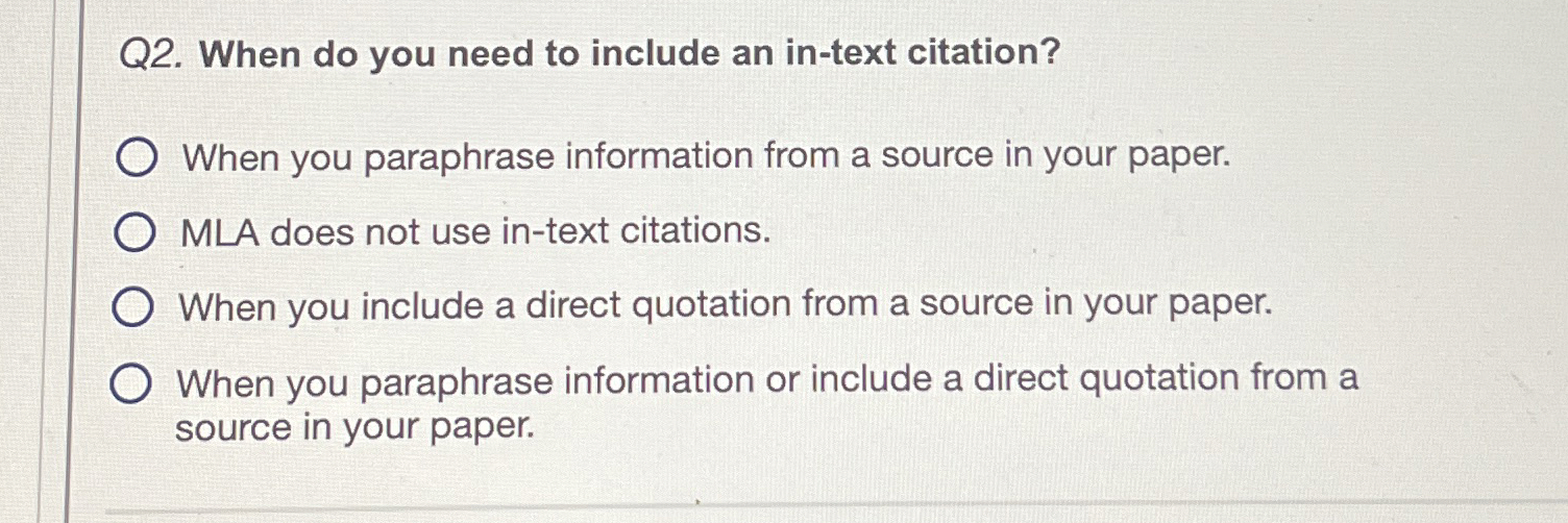  Q2. When do you need to include an in-text citation? When