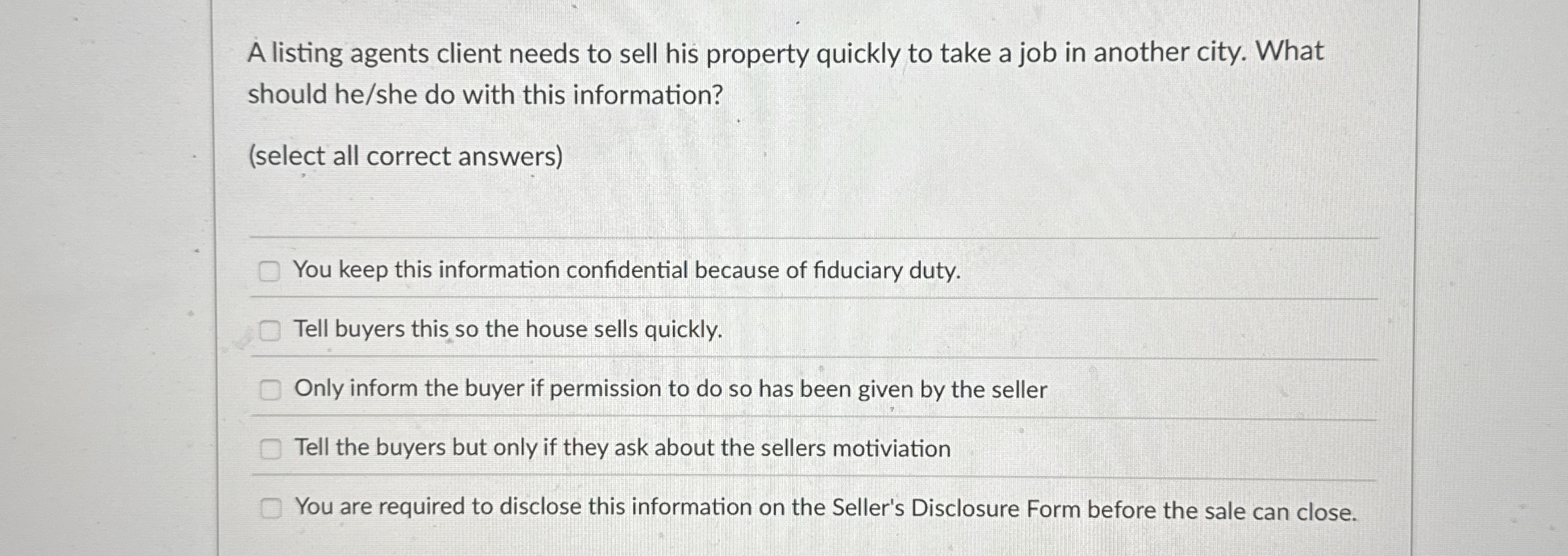  A listing agents client needs to sell his property quickly to
