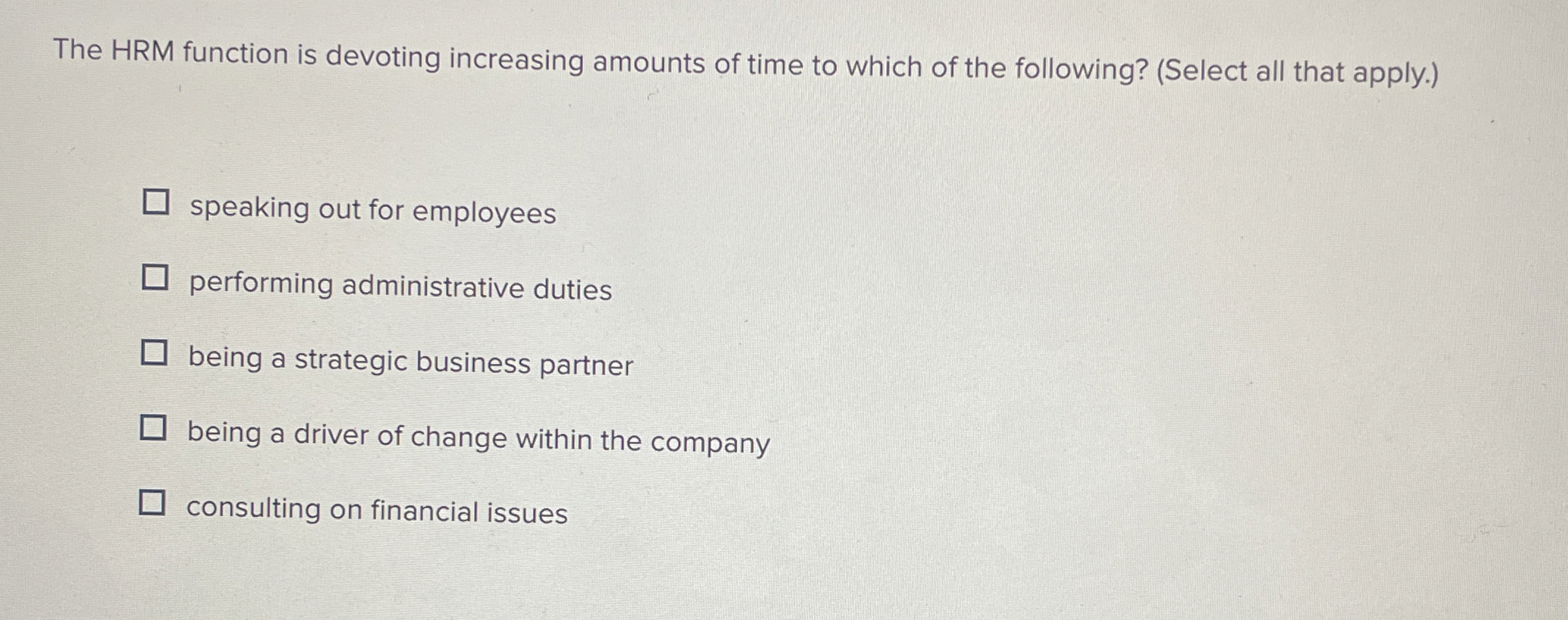  The HRM function is devoting increasing amounts of time to which