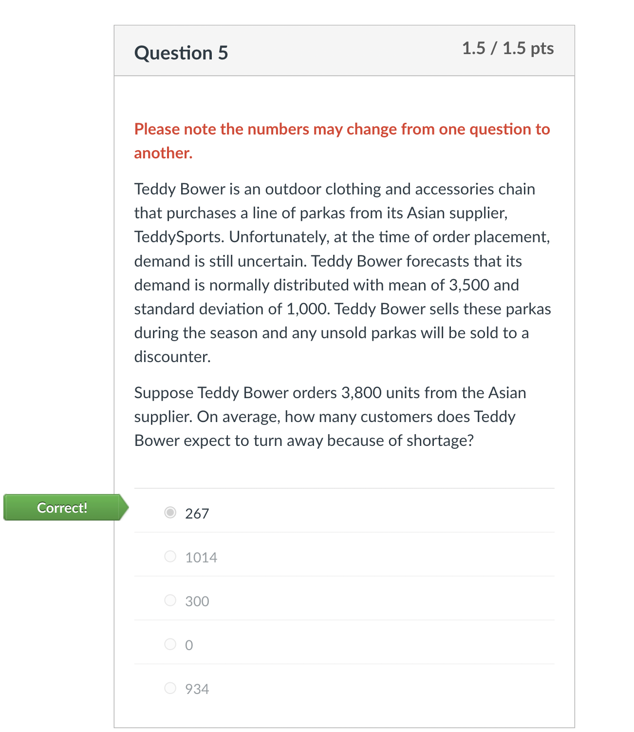  Question 5 1.5/1.5 pts Please note the numbers may change from