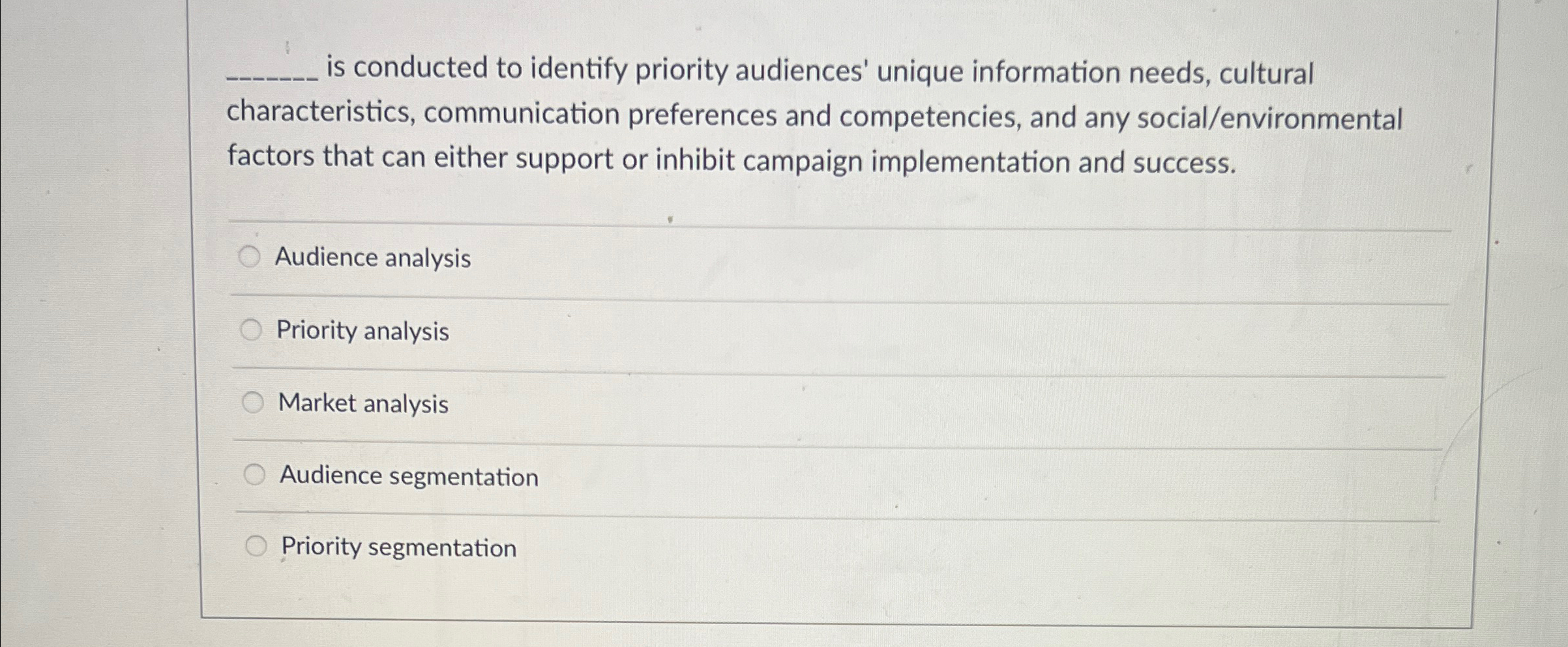  q, is conducted to identify priority audiences' unique information needs, cultural