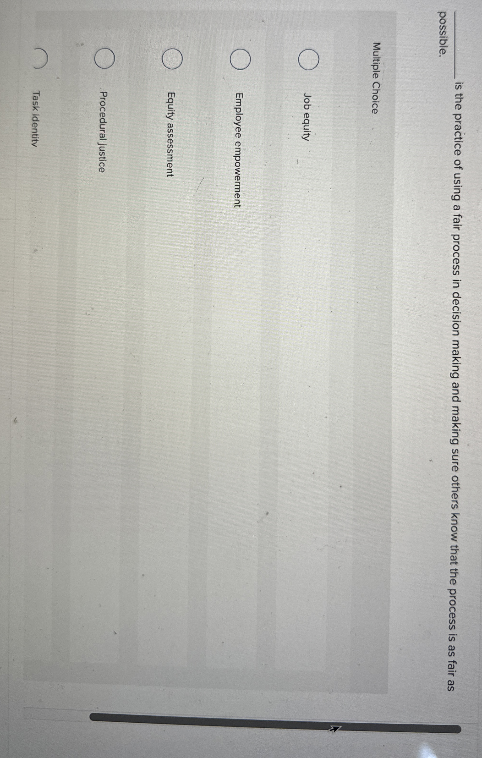 q, is the practice of using a fair process in decision