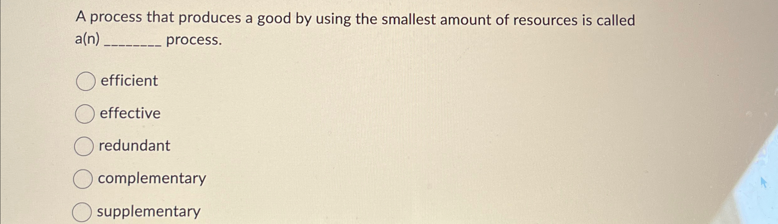  A process that produces a good by using the smallest amount