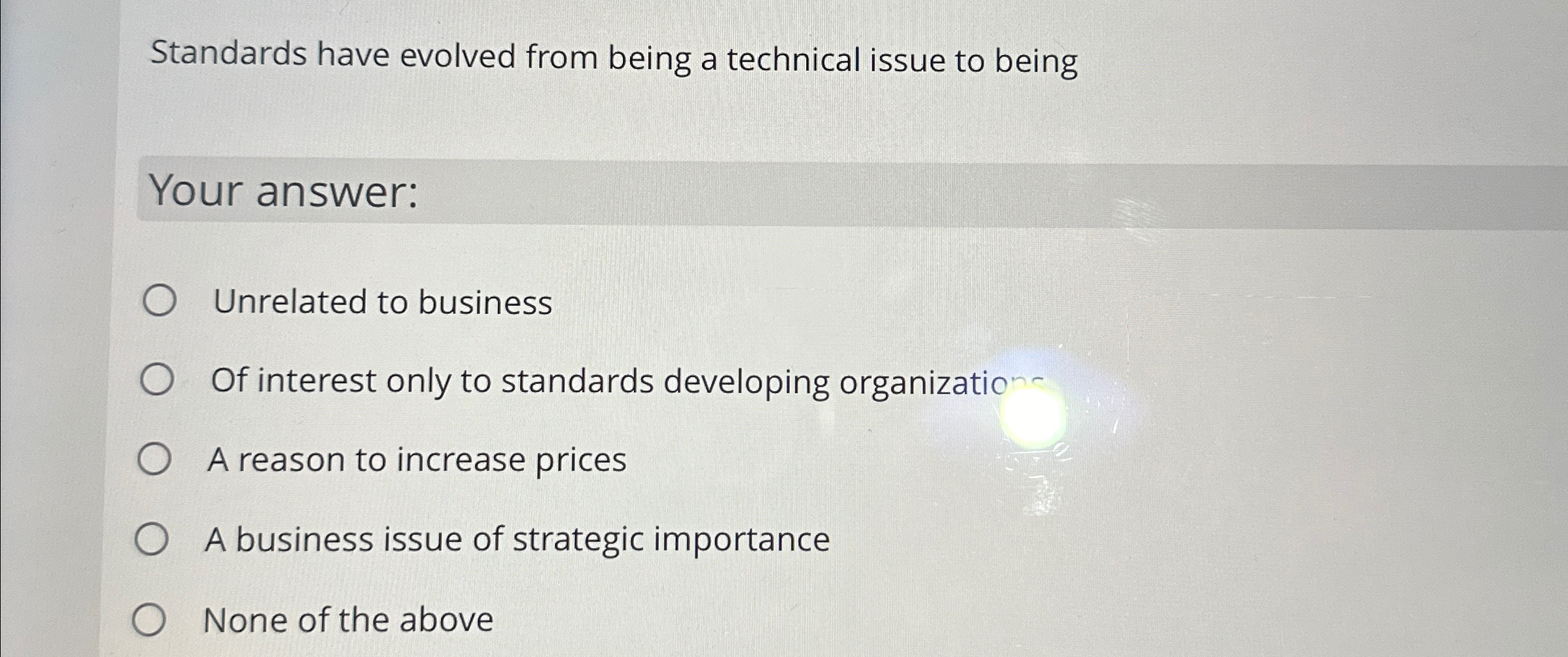  Standards have evolved from being a technical issue to being Your