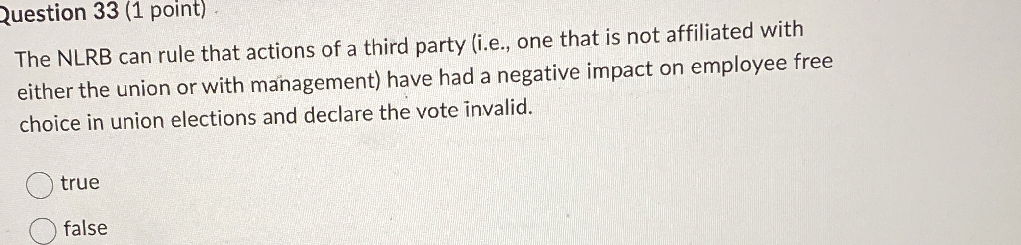  2uestion 33(1 point) The NLRB can rule that actions of a