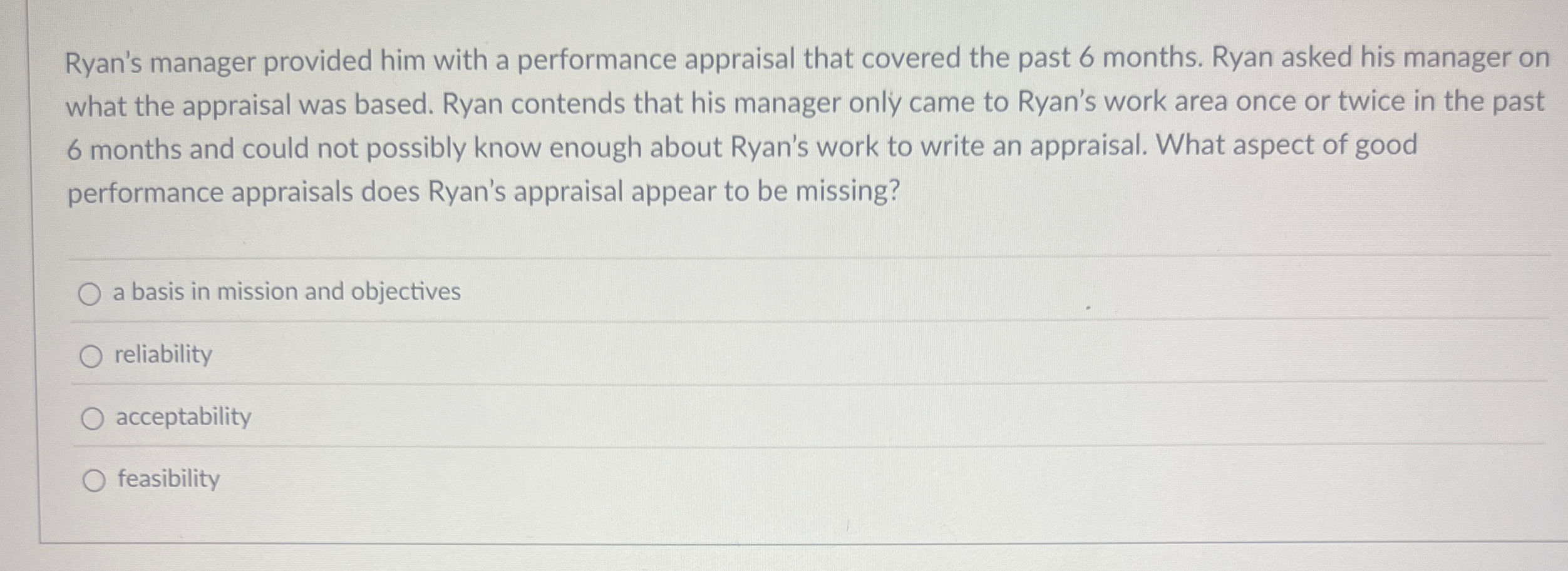  Ryan's manager provided him with a performance appraisal that covered the