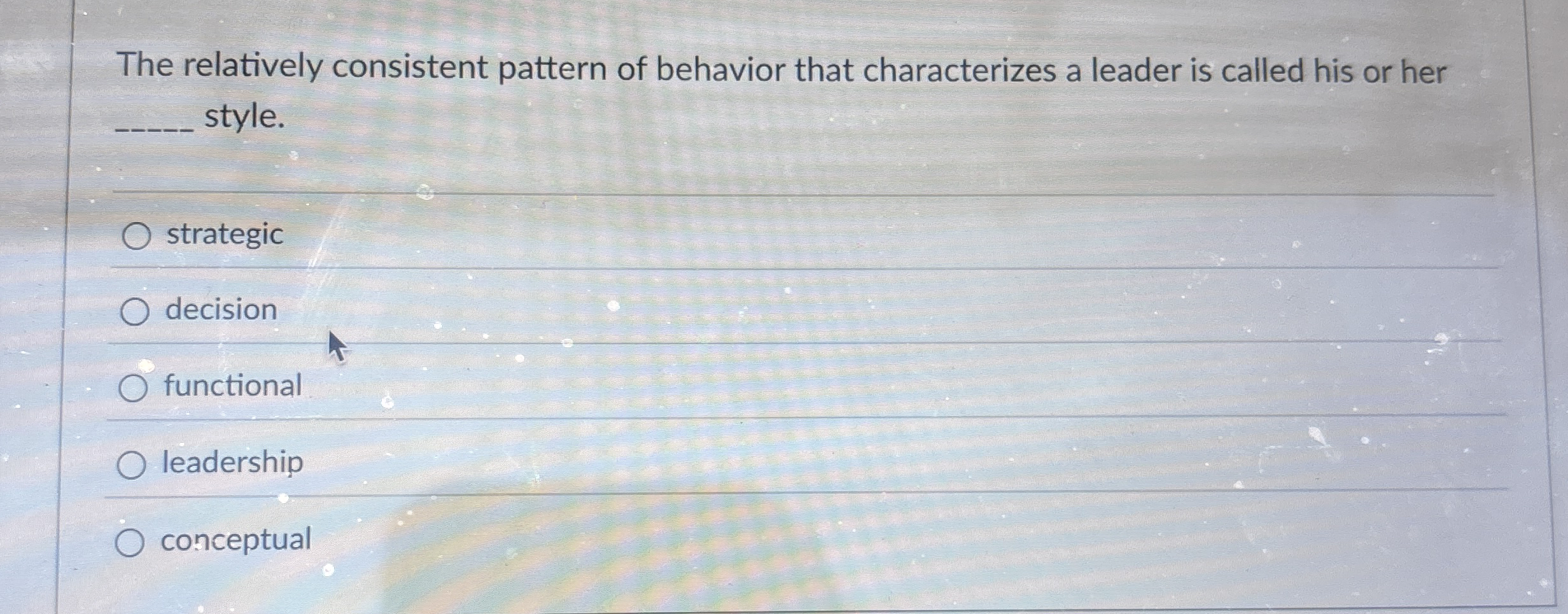  The relatively consistent pattern of behavior that characterizes a leader is