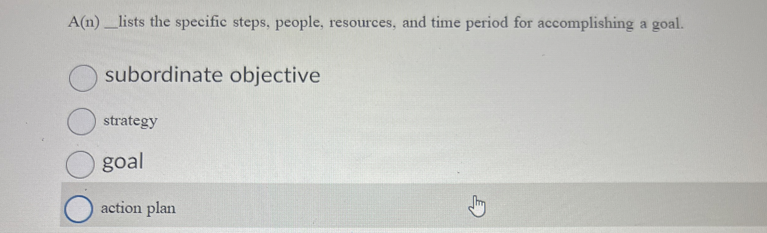  A(n)_ lists the specific steps, people, resources, and time period for