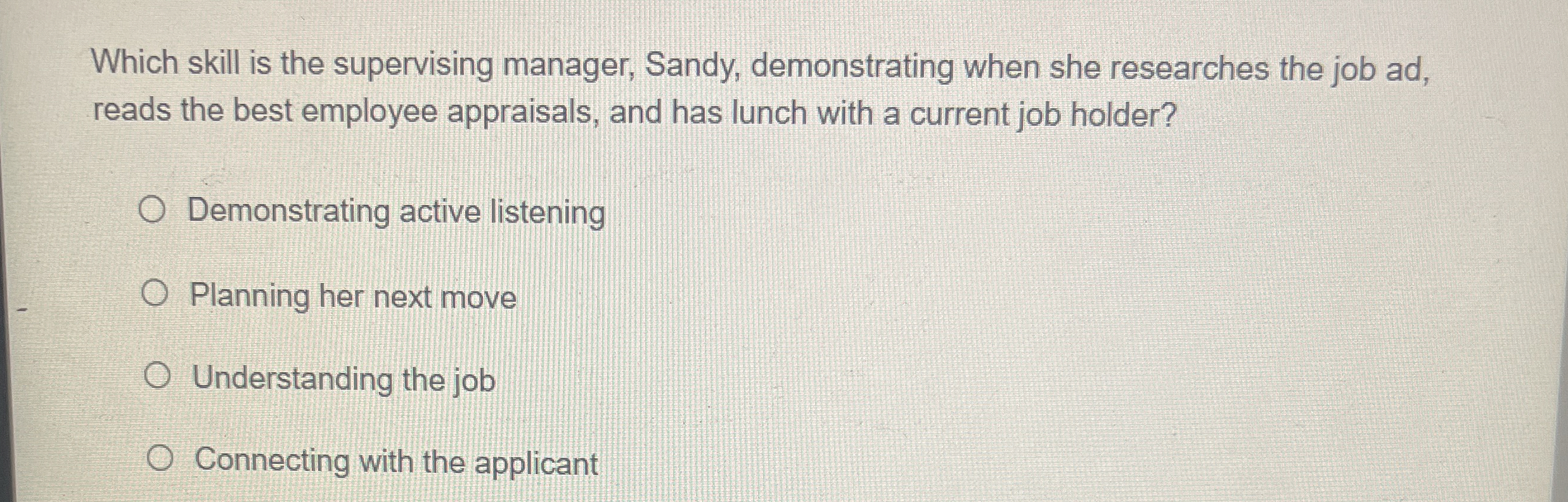  Which skill is the supervising manager, Sandy, demonstrating when she researches